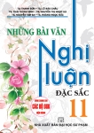NHỮNG BÀI VĂN NGHỊ LUẬN ĐẶC SẮC LỚP 11 (Dùng chung cho các bộ SGK hiện hành)